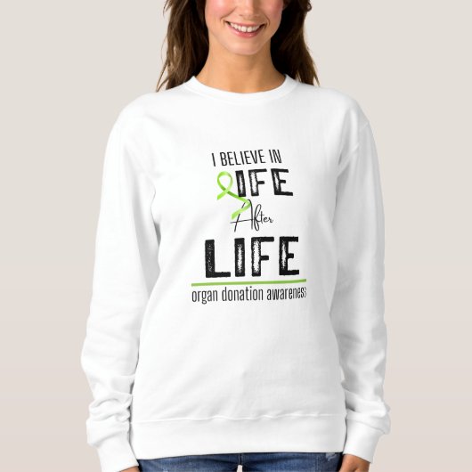 Orgaandonorbewustzijn Life After Life Sweatshirt (Voorkant)