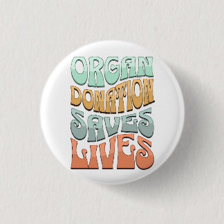 Organ Donation Saves Lives T-Shirt Ronde Button 3,2 Cm