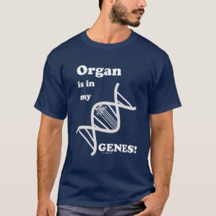 Organ is in mijn genen t-shirt