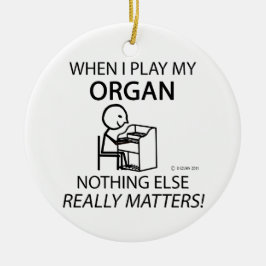 Organ Niets anders telt Keramisch Ornament
