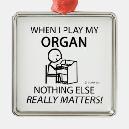 Organ Niets anders telt Metalen Ornament