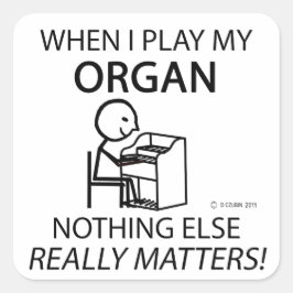 Organ Niets anders telt Vierkante Sticker