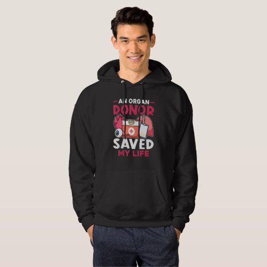 Organ Transplant An Organ Donor Saved My Life Hoodie (Voorkant volledig)