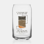 Organic Chemistry Science Teacher Personalized Blikvorm Glas<br><div class="desc">Schattigee en grappige scheikunde kan glas om jezelf te behandelen of als een geschenk voor uw favoriete wetenschapper, scheikundeleraar of afstuderen. Het gezegde op deze decoratieve knop is... nou, zoek het zelf maar uit. Het is een grap over een chemische oplossing. Perfect voor geeks of chemie leraren met grappige lab...</div>