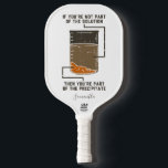 Organic Chemistry Science Teacher Personalized Pickleball Paddle<br><div class="desc">Een mooie en grappige scheikundige knop om jezelf te behandelen of als cadeau voor je favoriete wetenschapper, scheikundige leraar of afstuderen. Het gezegde op deze decoratieve paddle is... Zoek het zelf uit. Het is een grap over een chemische oplossing. Ideaal voor geeks- of scheikundedocenten met een grappig lab-experiment. Jouw naam...</div>