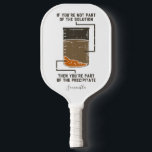 Organic Chemistry Science Teacher Personalized Pickleball Paddle<br><div class="desc">Een mooie en grappige scheikundige knop om jezelf te behandelen of als cadeau voor je favoriete wetenschapper, scheikundige leraar of afstuderen. Het gezegde op deze decoratieve paddle is... Zoek het zelf uit. Het is een grap over een chemische oplossing. Ideaal voor geeks- of scheikundedocenten met een grappig lab-experiment. Jouw naam...</div>