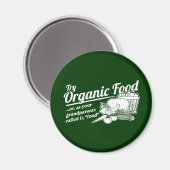 Organic Food - je grootouders noemden het "food" Magneet (Voorkant / Achterkant)