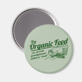 Organic Food - je grootouders noemden het "food" Magneet (Voorkant / Achterkant)