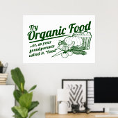 Organic Food - je grootouders noemden het "food" Poster (Thuiskantoor)