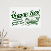 Organic Food - je grootouders noemden het "food" Poster (Keuken)