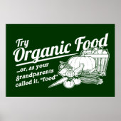 Organic Food - je grootouders noemden het "food" Poster (Voorkant)