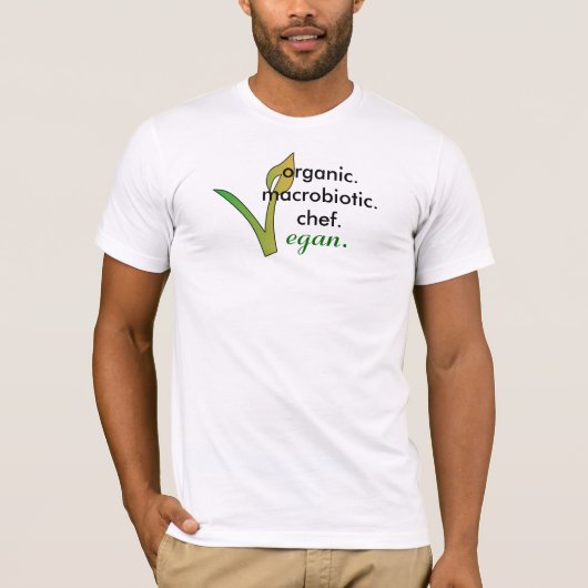 organic.macrobiotic.chef., vegan. t-shirt (Voorkant)
