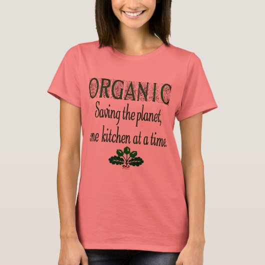 Organic Saving the Planet Kitchen Gezegde T-shirt (Voorkant)