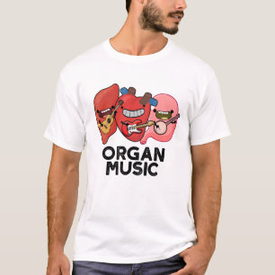 Organische muziek Funny Anatomy Body Parts Pun T-shirt