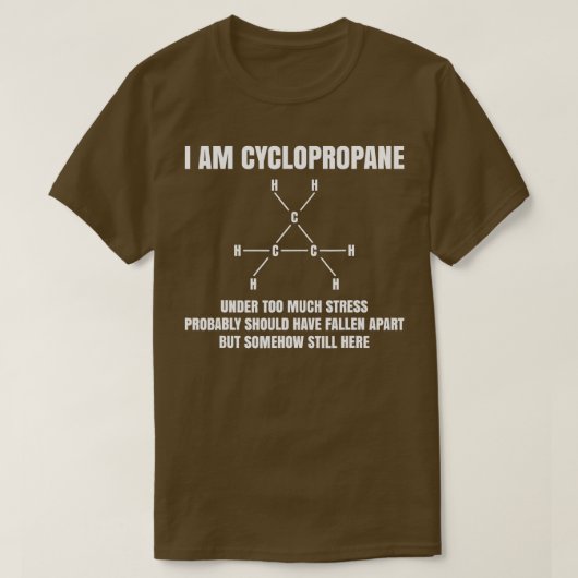 Organische scheikunde nerd Gift Cyclopropane Stres T-shirt (Design voorkant)