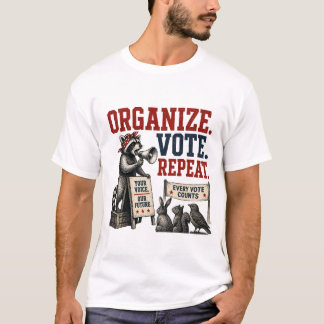 Organiseer. Stem. Herhaal. T-shirt