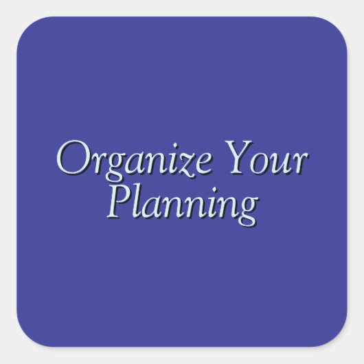 Organiseer uw planning vierkante sticker (Voorkant)