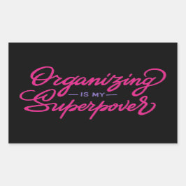 Organiseren is Mijn Superpower Rechthoekige Sticker