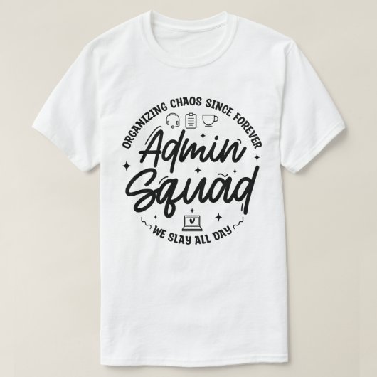 Organiseren van Chaos Grappige Quote Admin Prof Da T-shirt (Design voorkant)