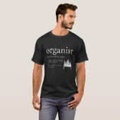 Organist Definitie Instrument Player Pipe Organ T T-shirt (Voorkant volledig)