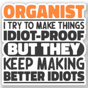 Organist Ik probeer dingen grappig te maken Quote  Sticker