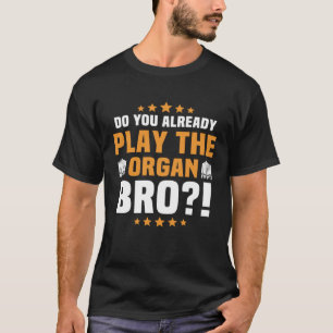 Organisten Muzikant Kerk Orgel Speler Organist 1 T-shirt