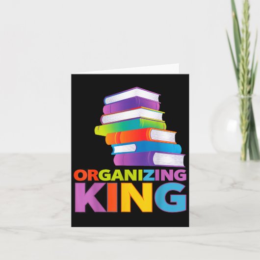 Organizing King Quote Fun For Books Lovers Librari Kaart (Voorkant)