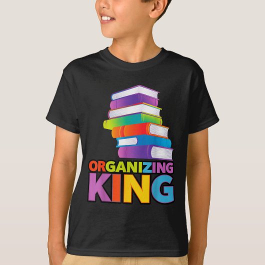 Organizing King Quote Fun For Books Lovers Librari T-shirt (Voorkant)