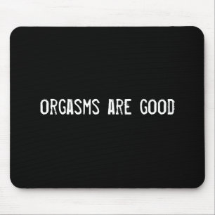 orgasme is goed muismat