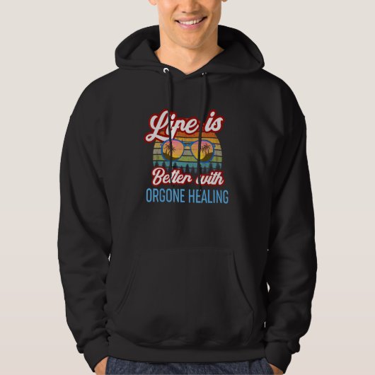 Orgone Healing Sunset Life is beter met Orgone H Hoodie (Voorkant)
