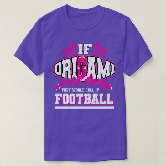 Origami Als het makkelijk was, noemen ze het footb T-shirt (Design voorkant)