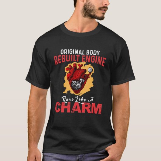 Original Body Rebuilt Engine Runs Like A Charm T-shirt (Voorkant)