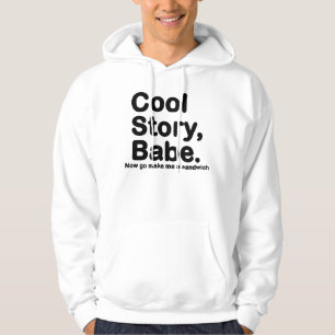 ORIGINAL Cool Story Babe maakt me nu een broodje Hoodie
