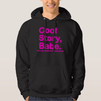 ORIGINAL Cool Story Babe maakt me nu een broodje Hoodie