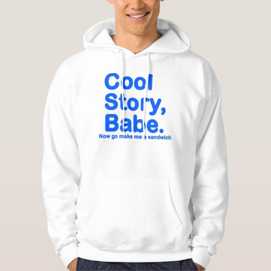 ORIGINAL Cool Story Babe maakt me nu een broodje Hoodie (Voorkant)
