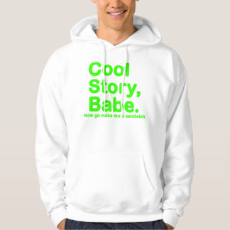 ORIGINAL Cool Story Babe maakt me nu een broodje Hoodie