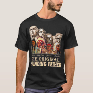 Original Founding Fathers Native American T-shirt