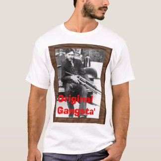 Original Gangsta'' T-shirt