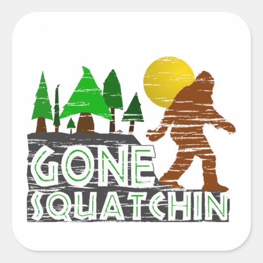 Origineel Gone Squatchin Design Vierkante Sticker (Voorkant)