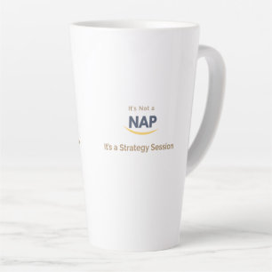 Origineel Het is geen dutje Het is een strategiese Latte Mok