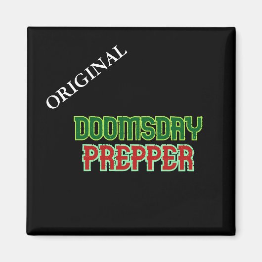 Originele Doomsday Prepper Magneet (Voorkant)