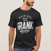 Originele Frank Echte en Vertrouwde Naam Frank T-shirt (Voorkant)