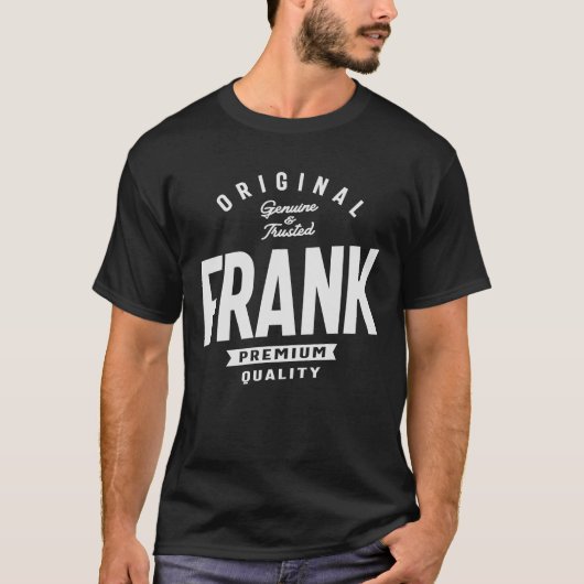 Originele Frank Echte en Vertrouwde Naam Frank T-shirt (Voorkant)