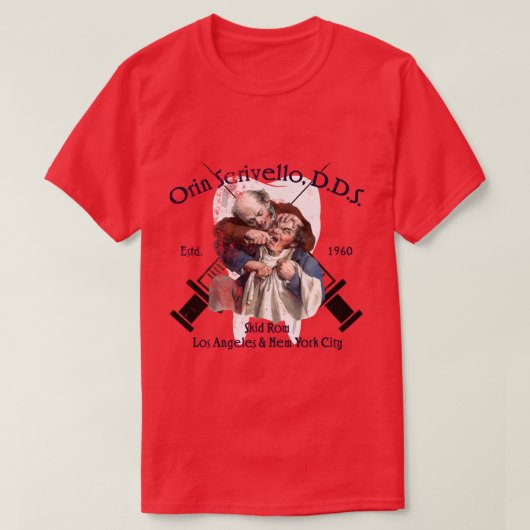 Orin Scrivello DDS T-shirt (Design voorkant)