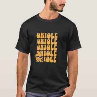 Oriole Bird Fan Supporter Birdwatcher Orni T-shirt