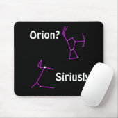Orion? Stil! Astronomie Humor Mousepad Muismat (Met muis)