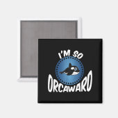 Orka Lovers Graphic - Funny Killer Whale Quote Ooi Magneet (Voorkant / Achterkant)