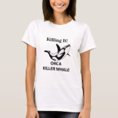 Orka Orka Doder Moordt Het Grappig T-shirt (Voorkant)