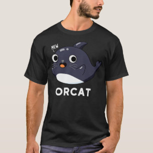 Orka Schattigee Cat Orca Whale Pun T-shirt