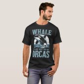 Orka Walvis I'M Just Here For The T-shirt (Voorkant volledig)